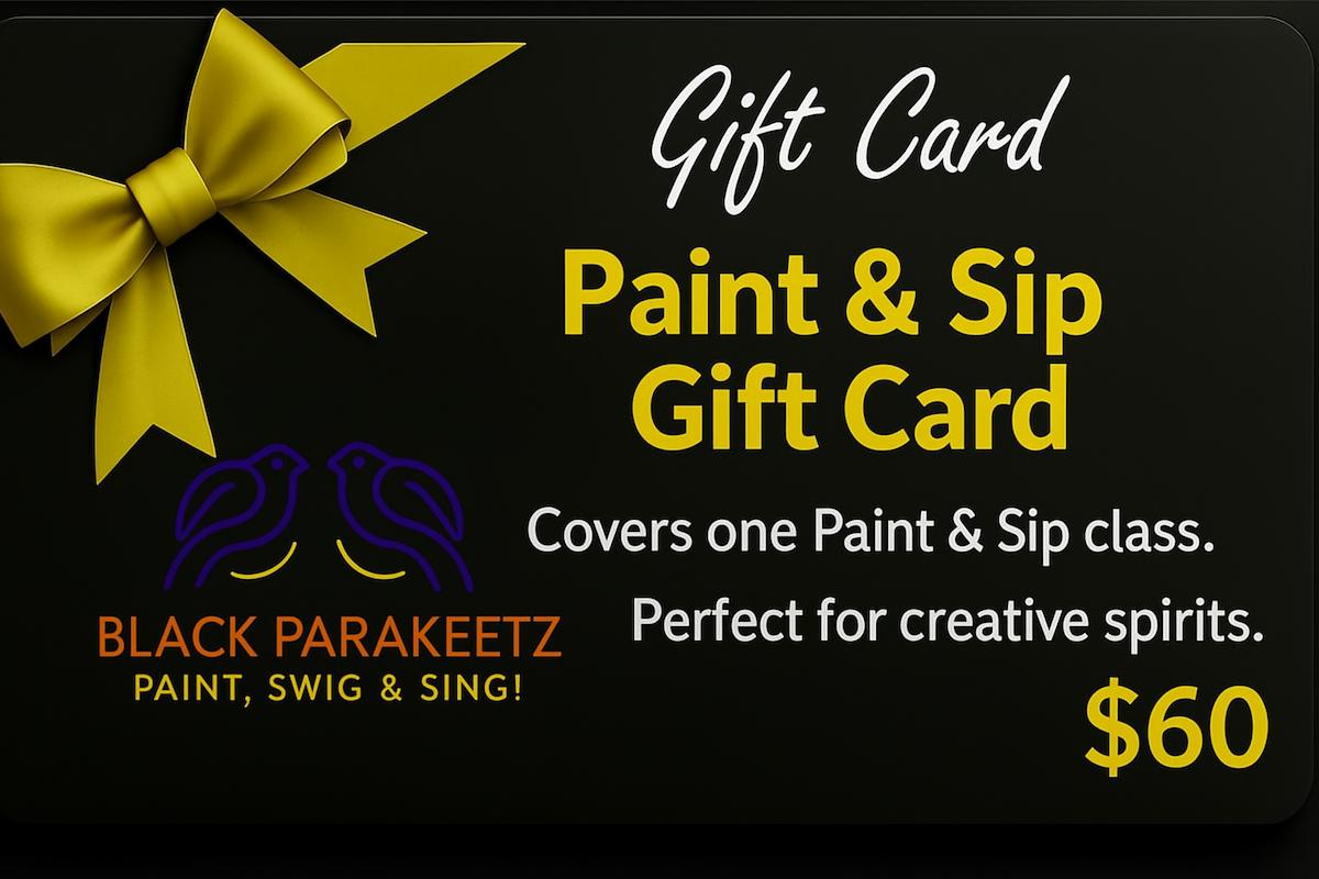 Paint & Sip Gift Card – Black Parakeetz Nyack